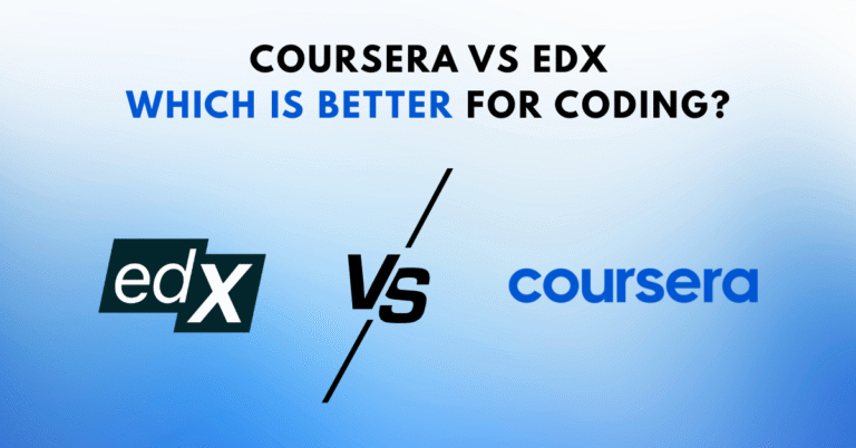 Coursera vs edX – Which is Better for Coding?