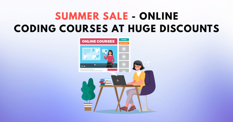 Summer Sale – Online Coding Courses at Huge Discounts